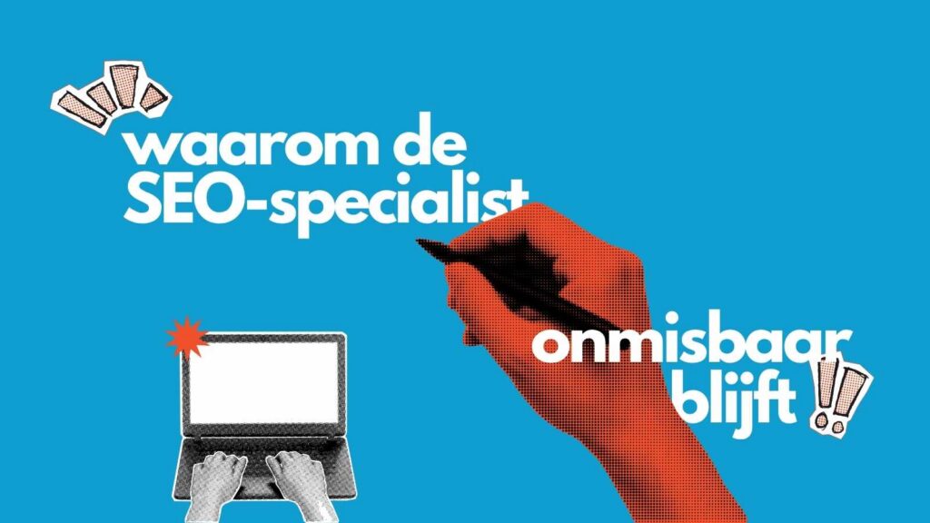 Waarom de SEO-specialist onmisbaar blijft in AI marketing.